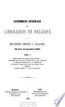 Assemblée générale des catholiques en Belgique: 1e session à Malines 18-22 aout 1863