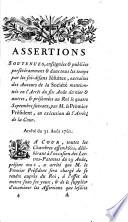 Assertions soutennes enseignees et publiees ... dans tous les temps par les soi disans Jesuites extraites de auteurs de la societe etc