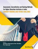 Assessment, Accreditation and Ranking Methods for Higher Education Institutes in India: Current Findings and Future Challenges