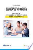 Assurance - Banque - Gestion de patrimoine - Tome 1b