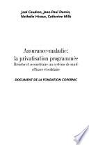 Assurance-maladie, la privatisation programmée