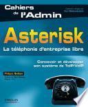 Asterisk - La téléphonie d'entreprise libre