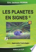 Astrologie livre 4 : Les planètes en signes