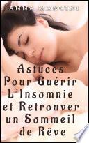Astuces Pour Guerir L’insomnie et Retrouver Un Sommeil de Reve