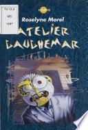 Atelier cauchemar