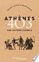 Athènes 403. Une histoire chorale
