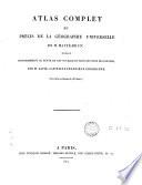 Atlas complet du précis de la géographie universelle de M. Malte-Brun