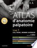 Atlas d'anatomie palpatoire. Tome 1