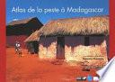 Atlas de la peste à Madagascar