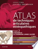 Atlas de techniques ostéopathiques. T. 2. Le bassin et la charnière lombo-sacrée.