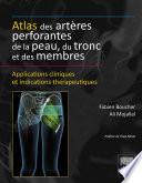 Atlas des artères perforantes de la peau, du tronc et des membres