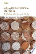 Atlas des bois résineux de France