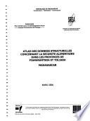 Atlas des données structurelles concernant la sécurité alimentaire ... Madagascar: Provinces de Fianarantsoa et Toliara