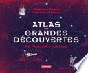 Atlas des grandes découvertes