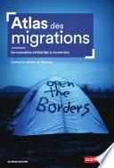 Atlas des migrations. De nouvelles solidarités à construire
