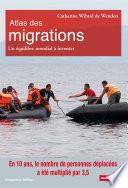 Atlas des migrations. Un équilibre mondial à inventer