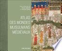 Atlas des mondes Musulmans médiévaux
