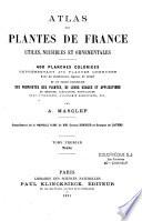 Atlas des plantes de France utiles, nuisibles et ornementales