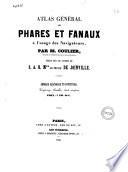 Atlas général des phares et fanaux à l'usage des navigateurs par m. Coulier