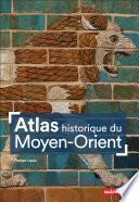 Atlas historique du Moyen-Orient