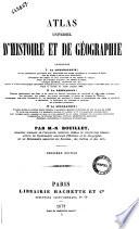 Atlas universel d'histoire et de géographie contenant ... par M.N. Bouillet