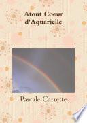Atout Coeur D'Aquarielle