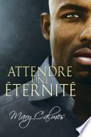 Attendre une éternité