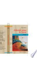 Attends-Nous la Terre