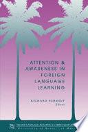 Attention and Awareness in Foreign Language Learning