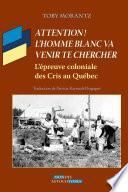 Attention ! L'homme blanc va venir te chercher