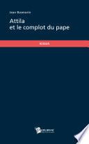 Attila et le complot du pape