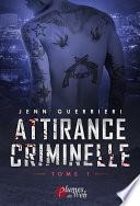 Attirance Criminelle - Tome 1