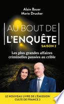 Au bout de l'enquête - Les plus grandes affaires criminelles saison 2