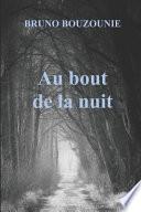 Au Bout de la Nuit