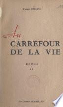 Au carrefour de la vie