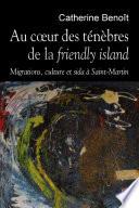 Au coeur des ténèbres de la friendly island