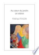Au coeur du jardin un violon