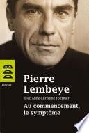 Au commencement, le symptôme