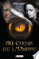 Au Cœur de l'Ombre