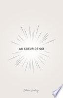 Au cœur de soi