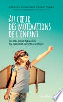 Au cœur des motivations de l'enfant