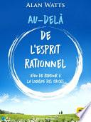 Au-delà de l'esprit rationnel