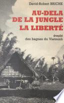 Au-delà de la jungle, la liberté