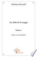Au-delà de la magie – Volume 1