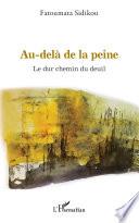 Au-delà de la peine. Le dur chemin du deuil