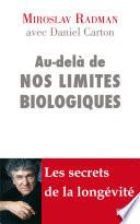 Au-delà de nos limites biologiques