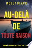 Au-delà de toute raison (Roman à suspense avec Reese Link – Tome 1)