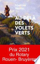 Au-delà des volets verts