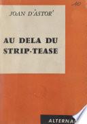 Au-delà du strip-tease