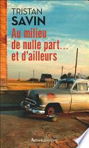 Au milieu de nulle part... et d'ailleurs